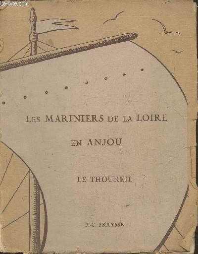 Les mariniers de la Loire en Anjou- Le Thoureil