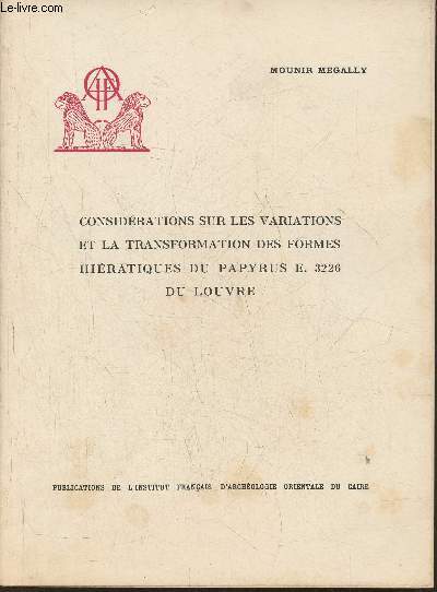 Considrations sur les variations et la transformation des formes hiratiques du Papyrus E. 3226 du Louvre