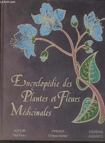 Encyclopdie des plantes et fleurs mdicinales Tome I