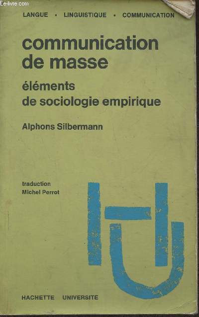 Communication de masse- Elments de sociologie empirique (Collection 