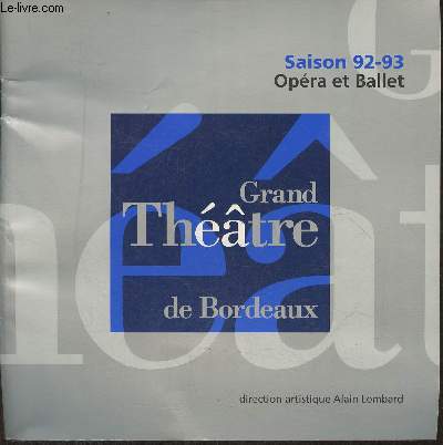 Programme du Grand Thtre de Bordeaux - Saison 92-93 Opra et Ballet