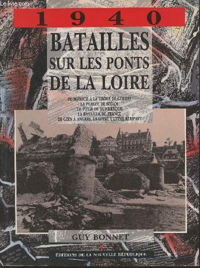 1940- Batailles sur les ponts de la Loire
