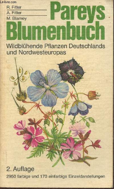 Pareys Blumenbuch- Wildblhende pflanzen deutschlands und nordwesteuropas