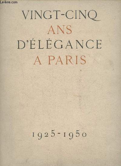1925-1950 Vingt-cinq ans d'lgance  Paris