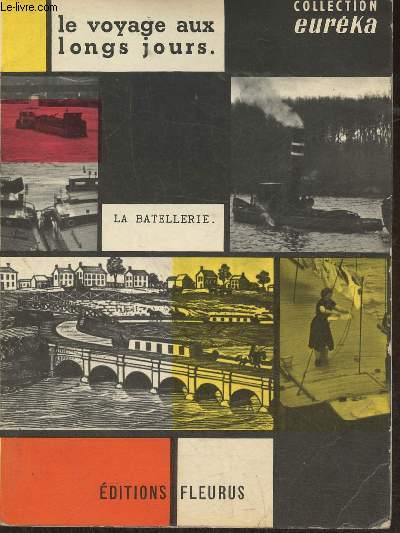 Le voyage aux longs jours- La Batellerie (Collection 
