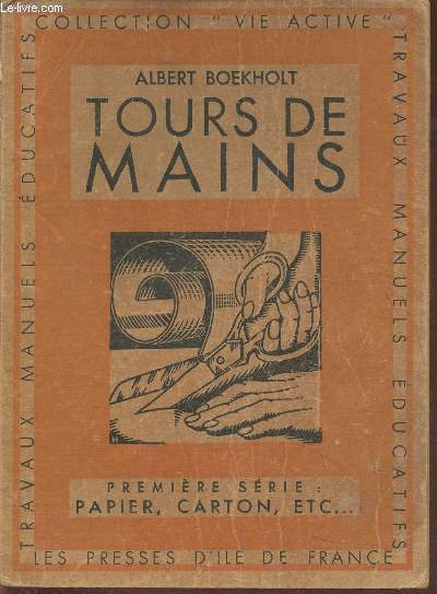 Tours de mains- Premire srie: travaux manuels en papier, carton, etc... (Collection 