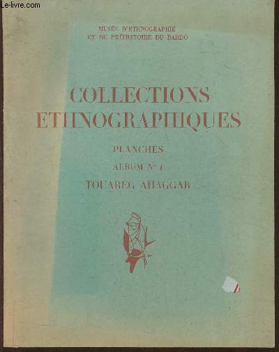 Collection ethnographiques, planches, album n1 Touareg Ahaggar- Muse d'ethnographie et de prhistoire du Bardo