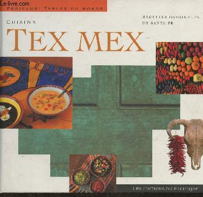 Cuisine Tex Mex- Recettes originales de Santa Fe (Collection 
