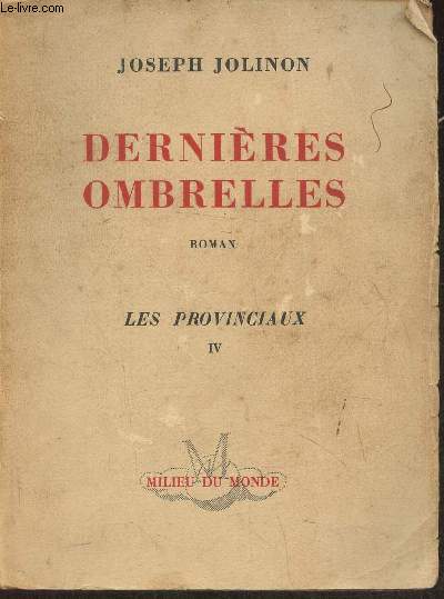 Dernires ombrelles- roman Tomes IV: Le provinciaux