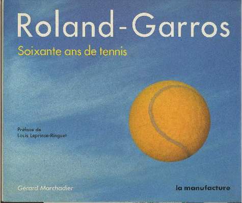 Roland-Garros, soixante ans de tennis (Collection 