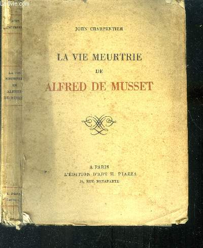 La vie meurtrie de Alfred de Musset.