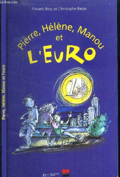 Pierre, Hlne, Manou et l'Euro