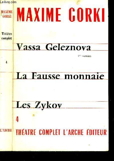 Vassa Geleznova, La fausse Monnaie, Les Zykov. Tome 4