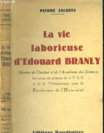 La vie laborieuse d'Edouard Branly