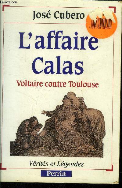 L'affaire Calas. Voltaire contre Toulouse