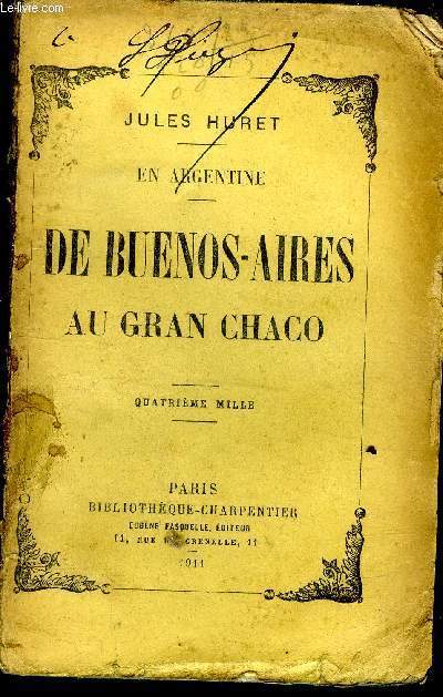 En Argentine - De Buenos Aires au Gran Chaco