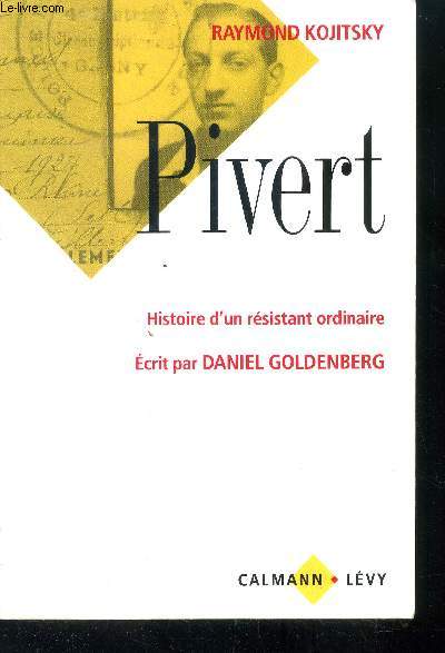 Pivert - Histoire d'un rsistant ordinaire