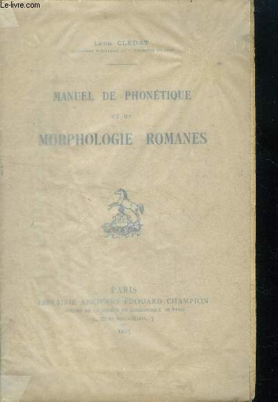 Manuel de phontique et de morphologie romanes