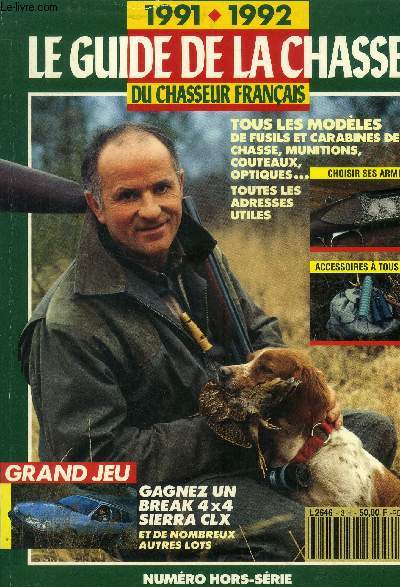 Le guide de la chasse du chasseur franais 1991-1992, numro hors srie