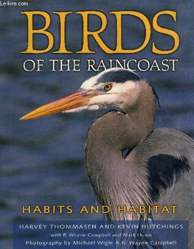 Birds of the raincoast.Habits and Habitat