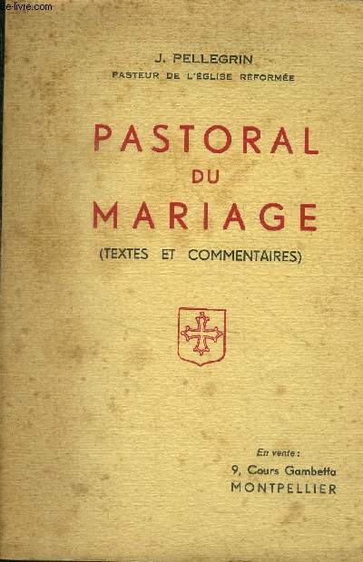 Pastoral du mariage. (textes et commentaires)