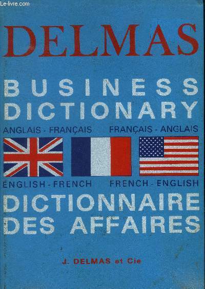 Dictionnaire des affaires anglais-franais et franais-anglais delmas
