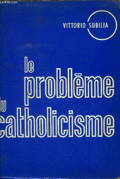 Le problme du catholicisme