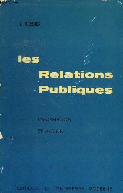 Les relations publiques. Information et action