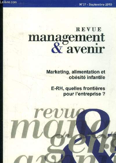 Revue management & avenir N 37, septembre 2010 : Marketting, alimentation et obsit infantile/ E-RH, quelles frontires pour l'entreprise?
