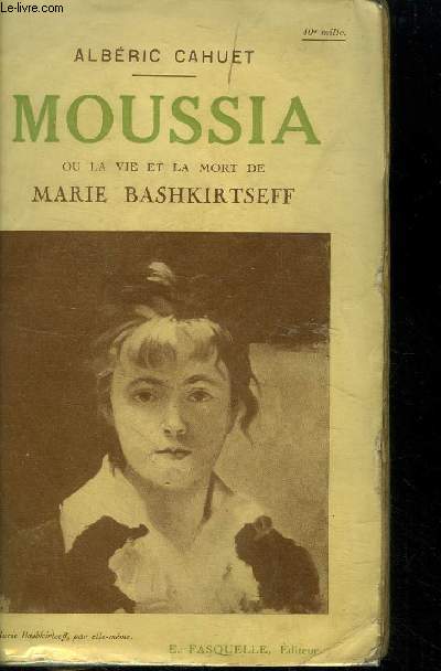 Moussia ou la vie et la mort de Marie Bashkitseff