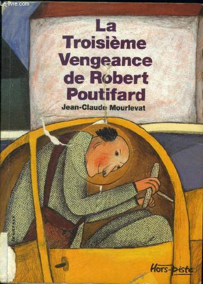 La Troisime vengeance de Robert Poutifard (Collection : 