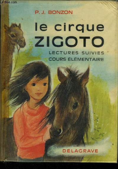 Le cirque Zigoto : Livre de lectures suivies - cours lmentaire