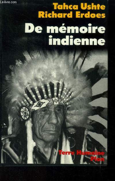 De mmoire indienne, la vie d'un sioux voyant et gurisseur