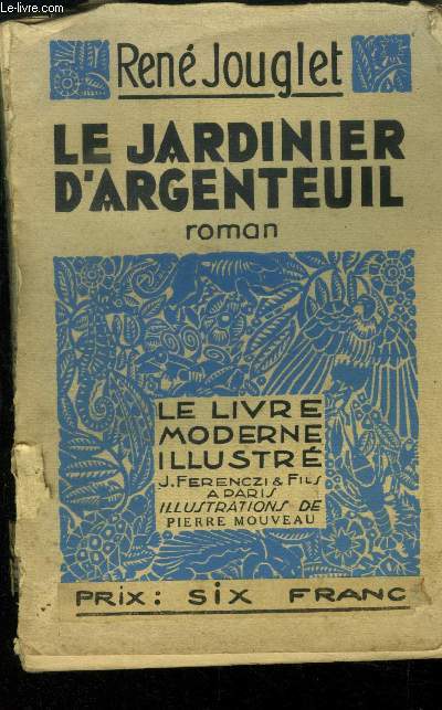 Le jardinier d'Argenteuil,Collection Le livre moderne Illustr.
