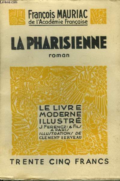 La pharisienne,Collection Le livre moderne Illustr.