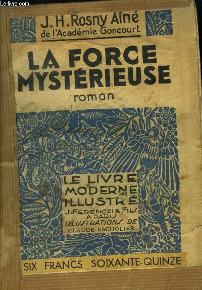 La force mystrieuse,Collection Le livre moderne Illustr.