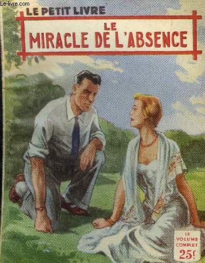 Le miracle de l'absence, collection le petit livre n1853