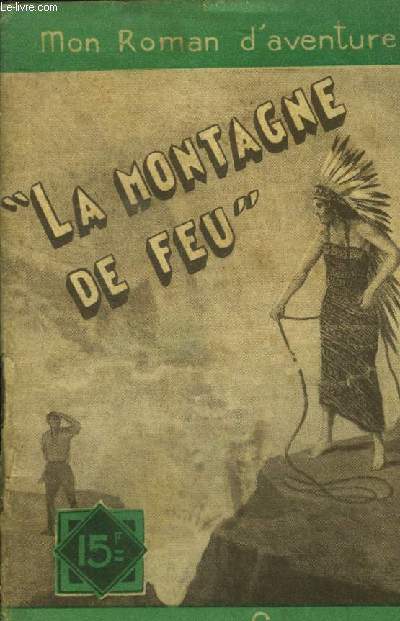 La Montagne de feu (Mon roman d'aventures, n169