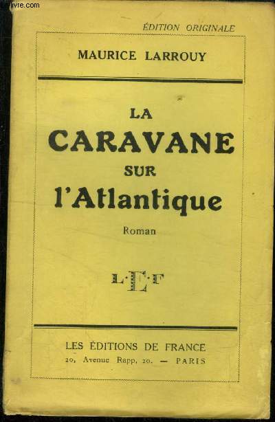 La caravane sur l'atlantique. Edition originale signe de l'auteur