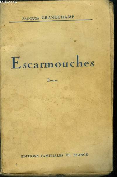 Escarmouches,Collection 