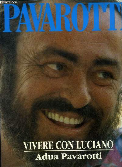 Pavarotti vivere con Luciano + signature de Pavarotti / Firma di Pavarotti