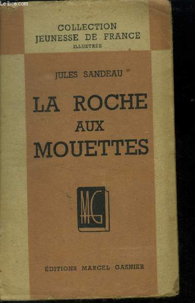 La Roche aux mouettes. Collection 'Jeunesse de France Illustre'.