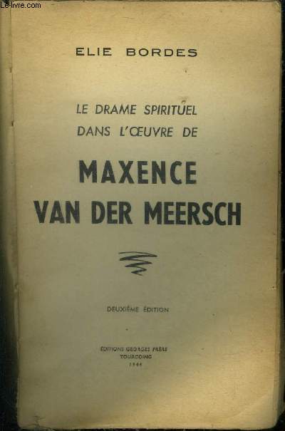 Le drame spirituel dans l'oeuvre de Maxence Van Der Meersch