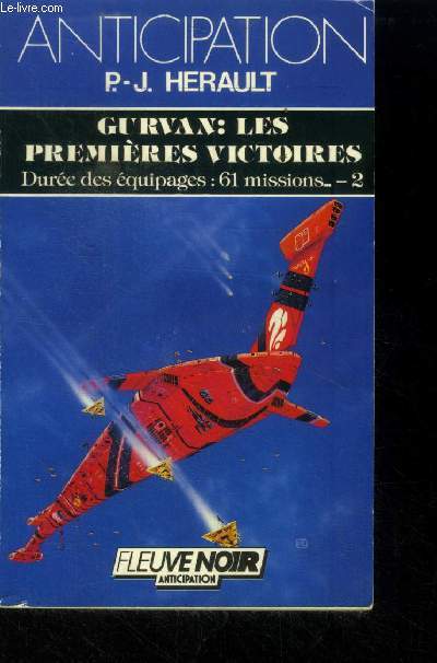 Les Premires victoires - Dure des quipages : 61 missions. - 2. Collection anticipation n1584
