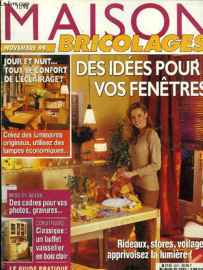 Maison bricolages novembre 98 : Des ides pour vos fentres- Jour et nuit... Toule le confort de l'clairage ! ...