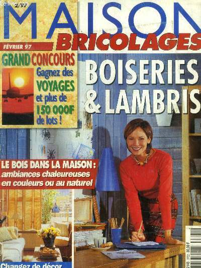Maison bricolages fvrier 97 : boiseries & lambris- Le bois dans la maison: ambiances chaleureuses en couleurs ou au naturel ...