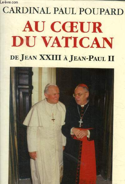 Au coeur du Vatican. De Jean XXIII  Jean-Paul II