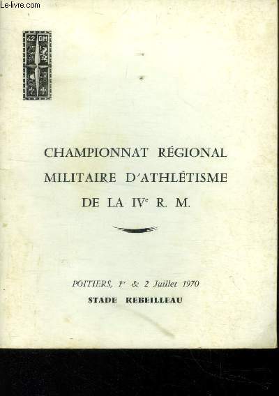Championnat rgional militaire d'athltisme de la IVe R.M. Poitiers 1er & 2 juillet 1970 stade rebeilleau