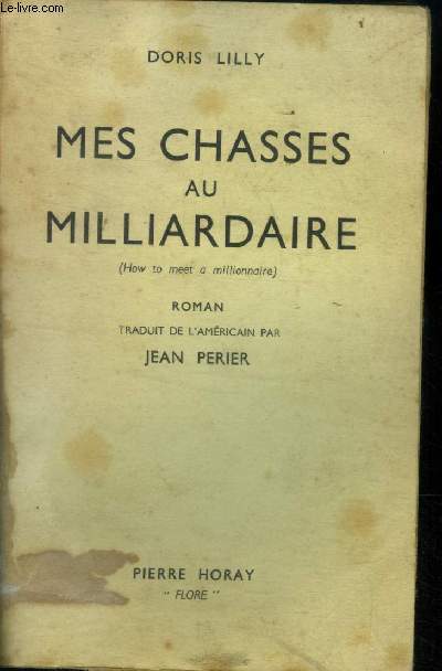 Mes chasses milliardaires ( How to meet a millionnaire)