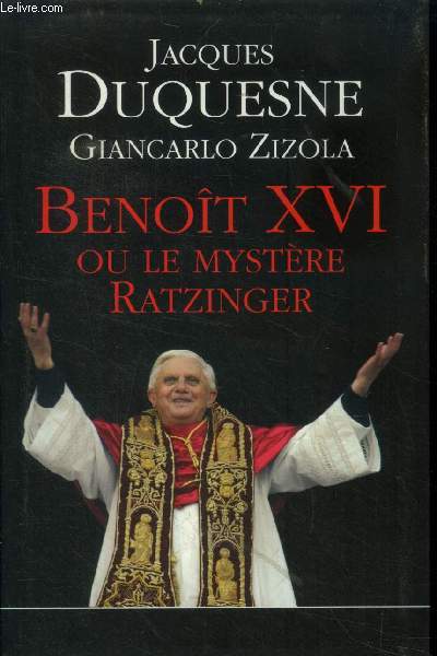 Benot XVI ou le mystre Ratzinger